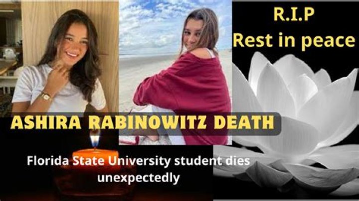 Ashira Rabinowitz, a student at Florida State University, has Unexpectedly Passed Away, cause of her death?