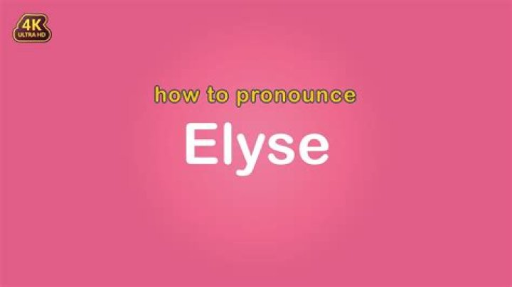 How to pronounce elyse