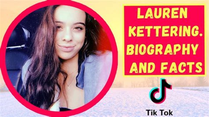Lauren Kettering Tiktok Age, Wikipedia Biography, Height, Boyfriend, How Tall/Old – 10 Facts