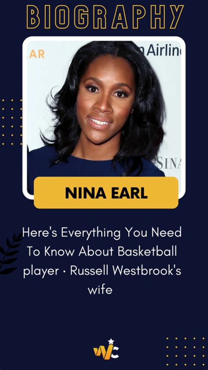Meet Nina Earl Basketball player – All About Russell Westbrook’s Wife